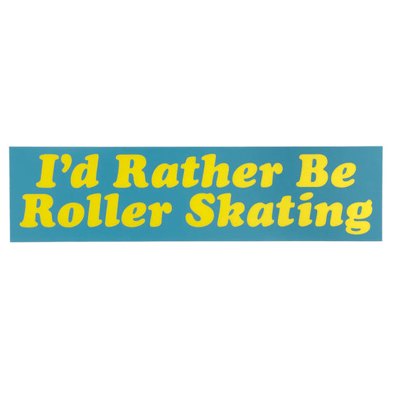 "I'd Rather Be Roller Skating" Sticker